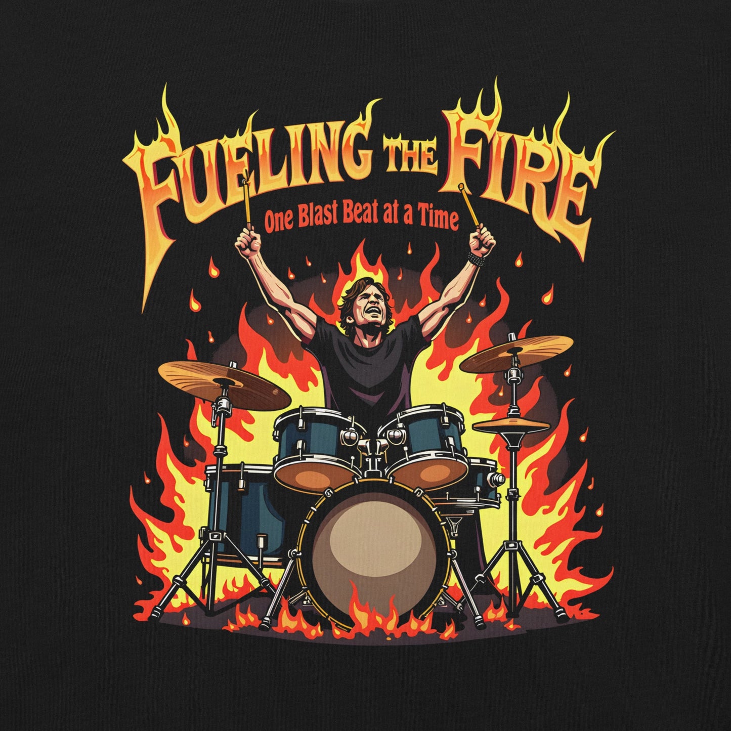 Fueling the Fire, one Blast Beat at a Time - T-Shirt - Dax Metal Designs