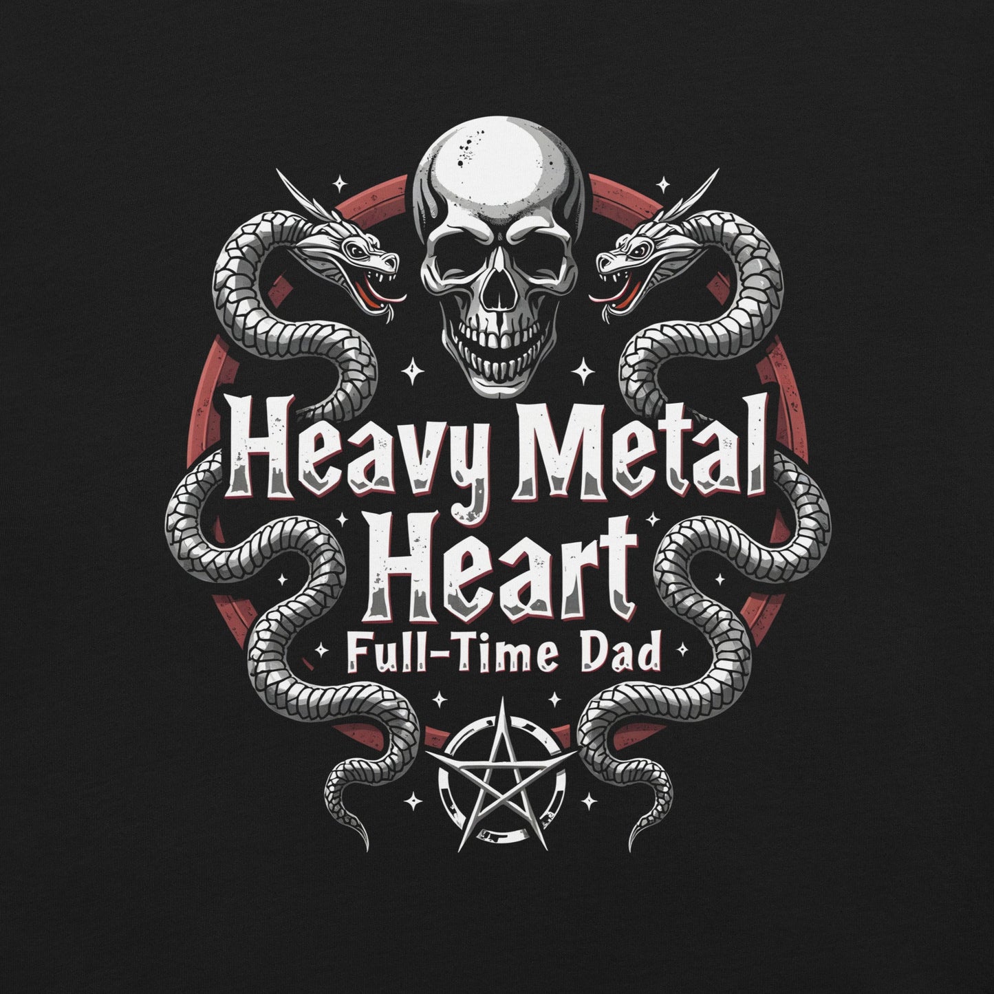 Heavy Metal Heart, Full time Dad - T-Shirt - Dax Metal Designs