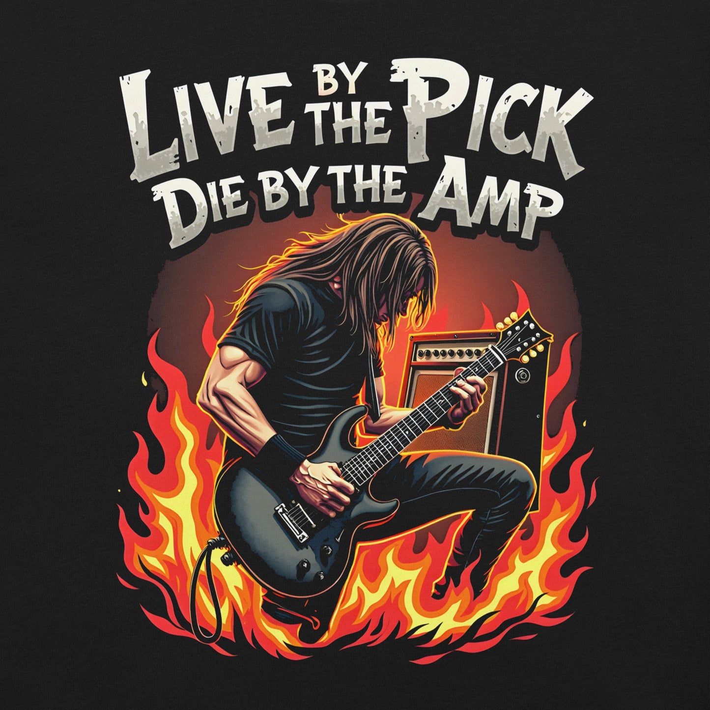 Live by the Pick, Die by the Amp - T-Shirt - Dax Metal Designs