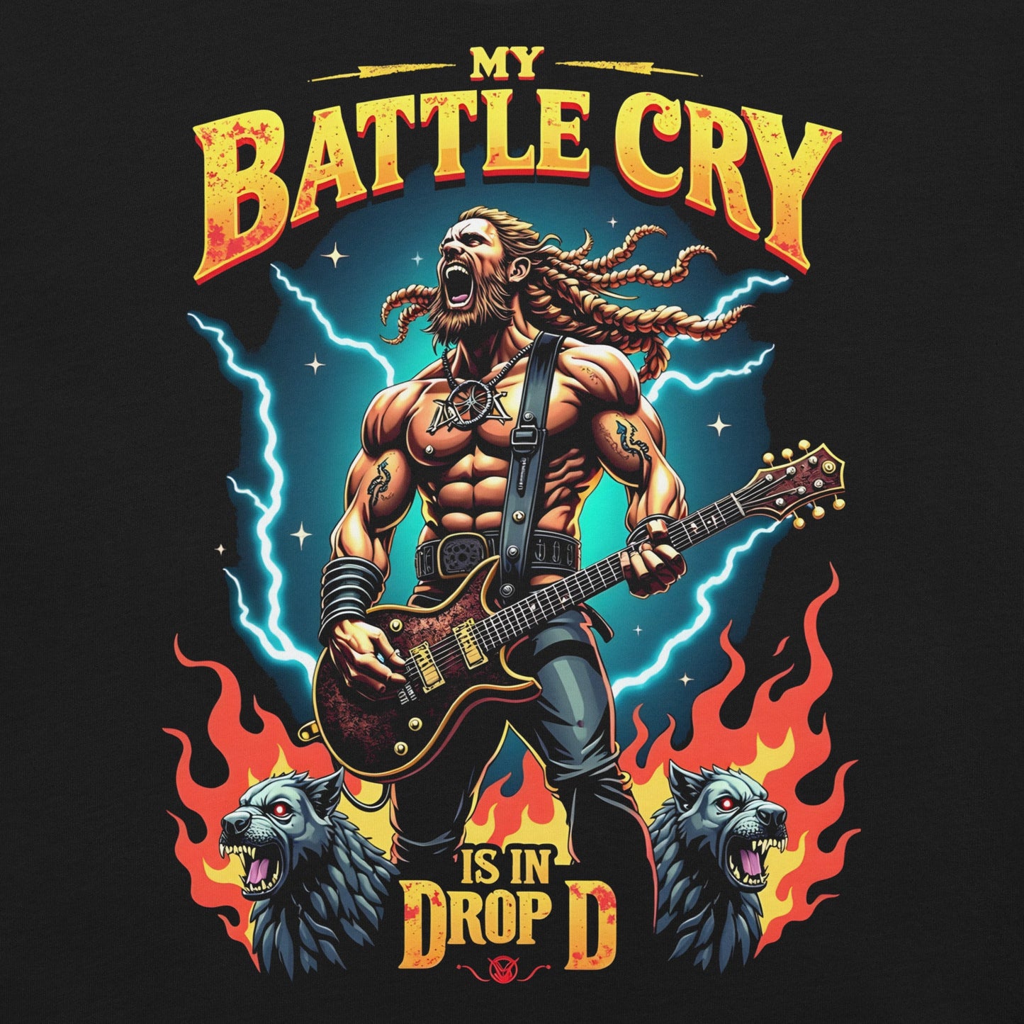 My Battle Cry is in Drop D - T-Shirt - Dax Metal Designs