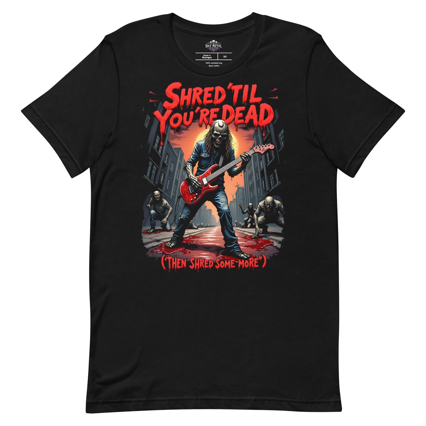 Shred 'Til you're Dead 2 - T-Shirt - Dax Metal Designs