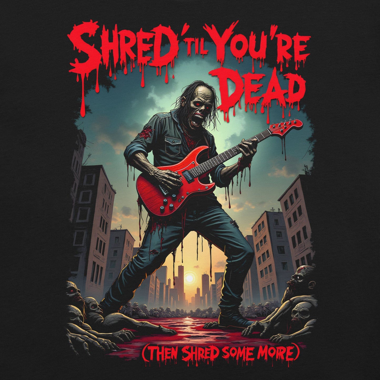 Shred 'Til you're Dead 3 - T-Shirt - Dax Metal Designs