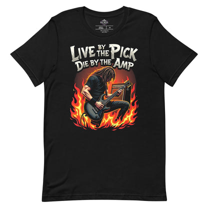 Live by the Pick, Die by the Amp - T-Shirt - Dax Metal Designs