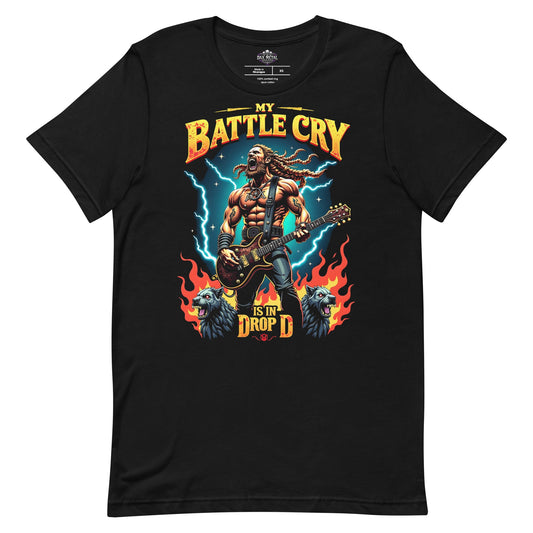 My Battle Cry is in Drop D - T-Shirt - Dax Metal Designs