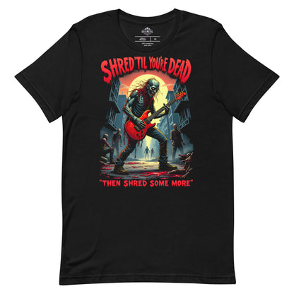 Shred 'Til you're Dead 1 - T-Shirt - Dax Metal Designs