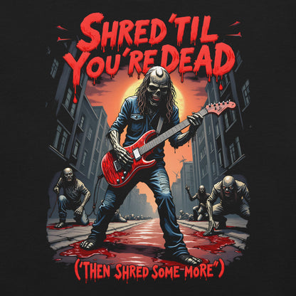 Shred 'Til you're Dead 2 - T-Shirt - Dax Metal Designs