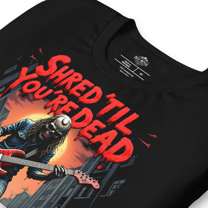 Shred 'Til you're Dead 2 - T-Shirt - Dax Metal Designs