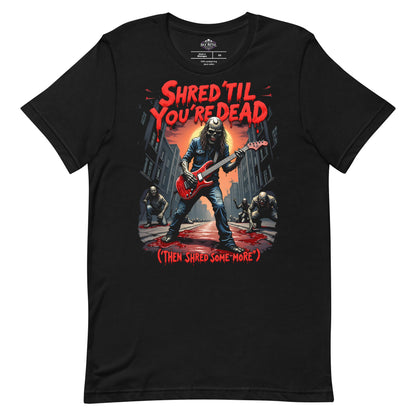 Shred 'Til you're Dead 2 - T-Shirt - Dax Metal Designs