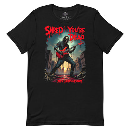 Shred 'Til you're Dead 3 - T-Shirt - Dax Metal Designs